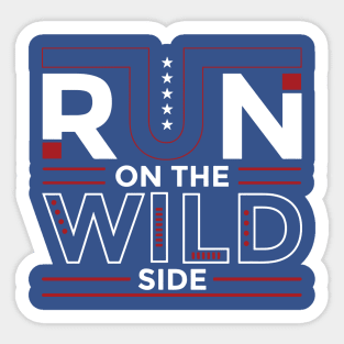 run on the wild side 4 Sticker